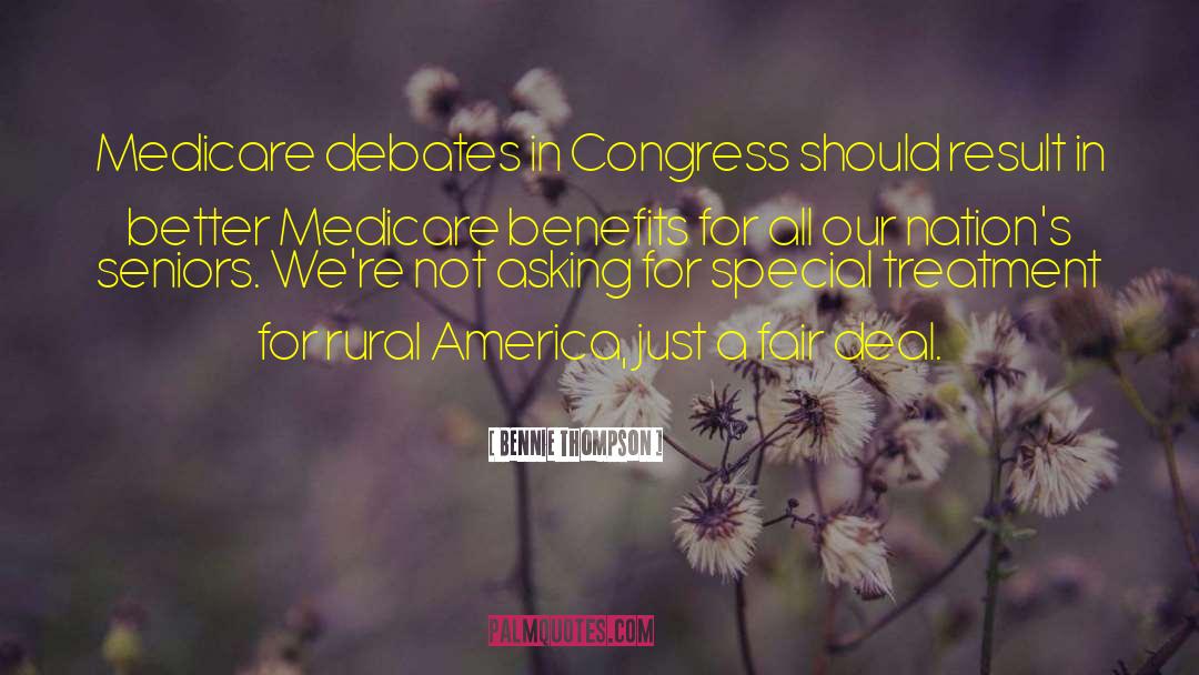 Bennie Thompson Quotes: Medicare debates in Congress should