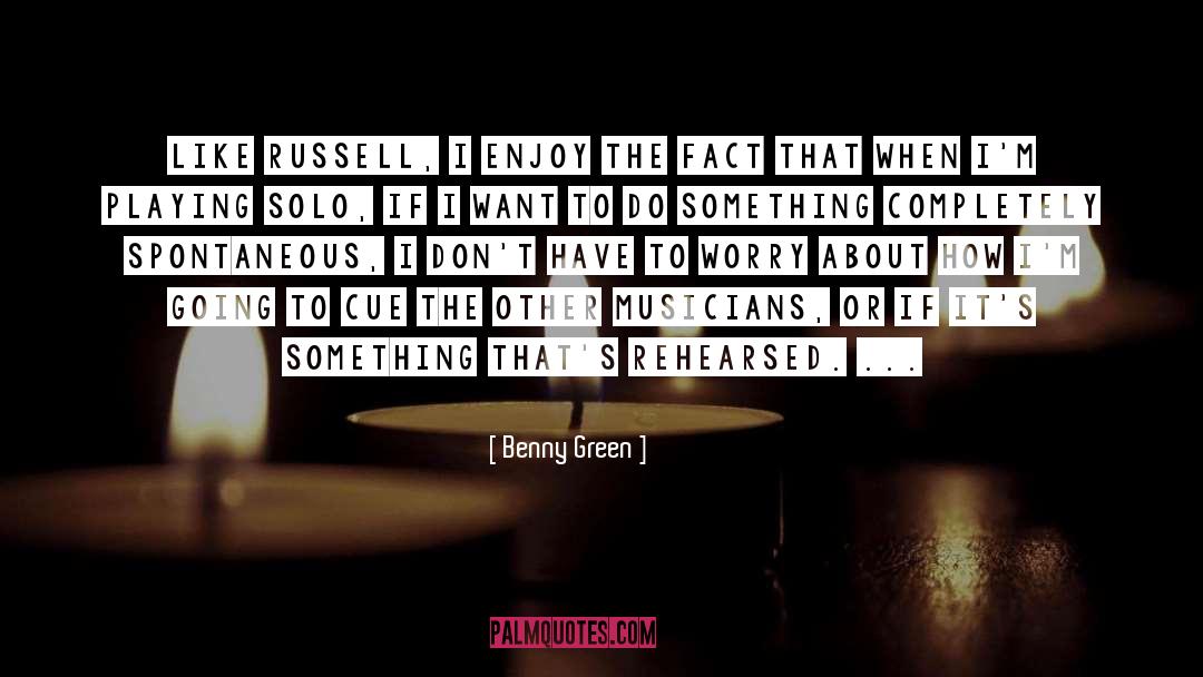 Benny Green Quotes: Like Russell, I enjoy the