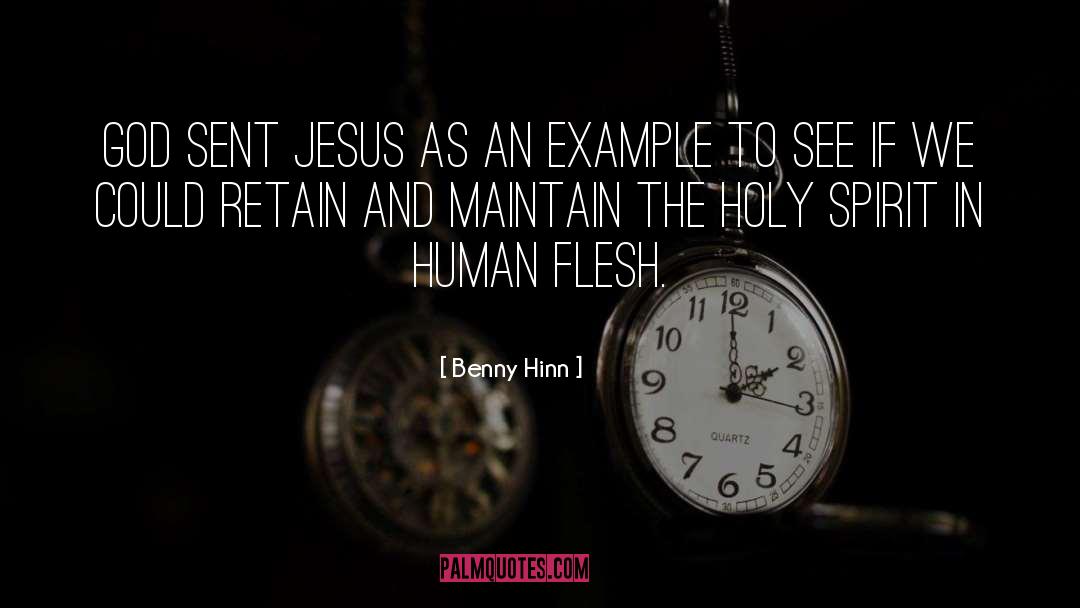 Benny Hinn Quotes: God sent Jesus as an