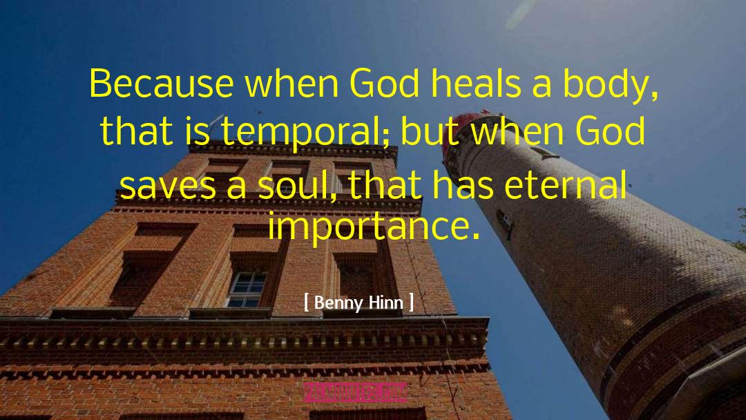 Benny Hinn Quotes: Because when God heals a