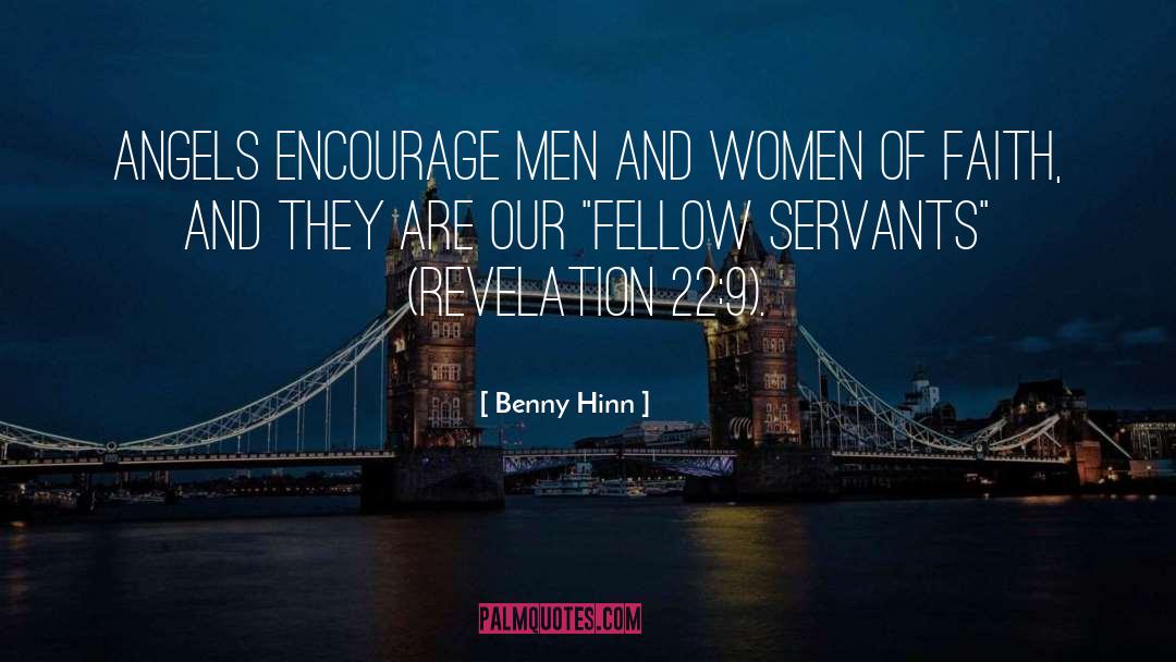 Benny Hinn Quotes: Angels encourage men and women