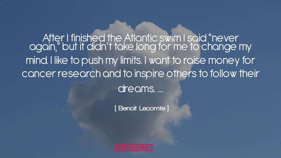 Benoit Lecomte Quotes: After I finished the Atlantic