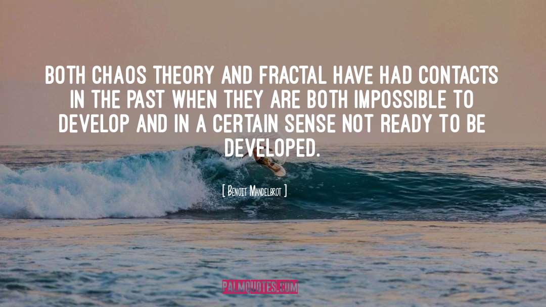 Benoit Mandelbrot Quotes: Both chaos theory and fractal