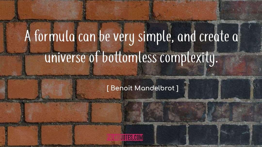 Benoit Mandelbrot Quotes: A formula can be very