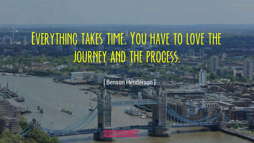 Benson Henderson Quotes: Everything takes time. You have