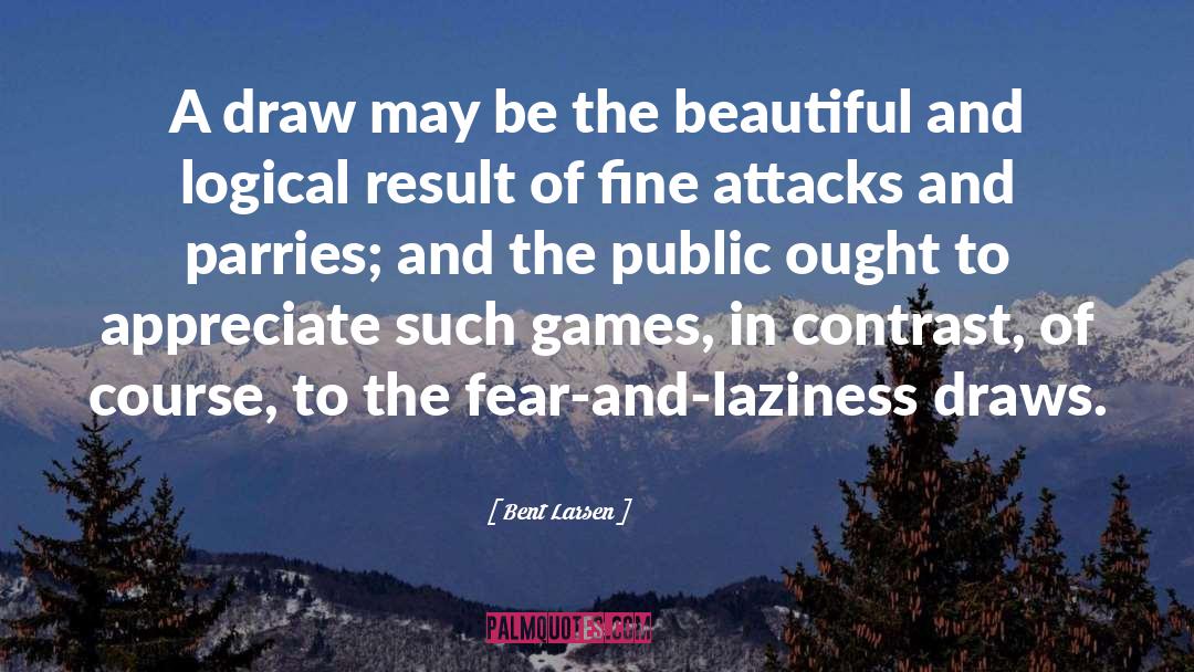 Bent Larsen Quotes: A draw may be the
