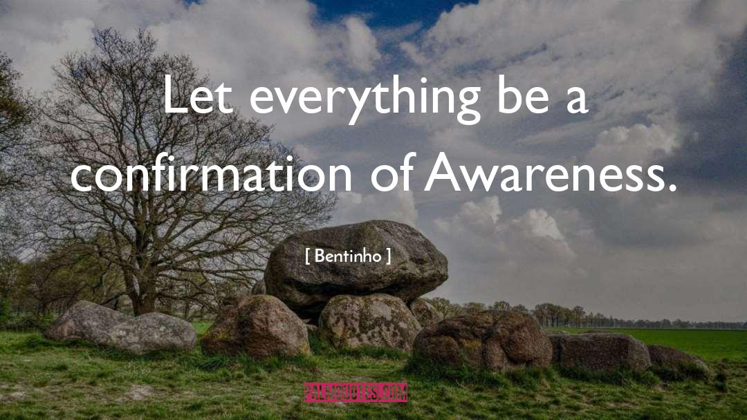 Bentinho Quotes: Let everything be a confirmation