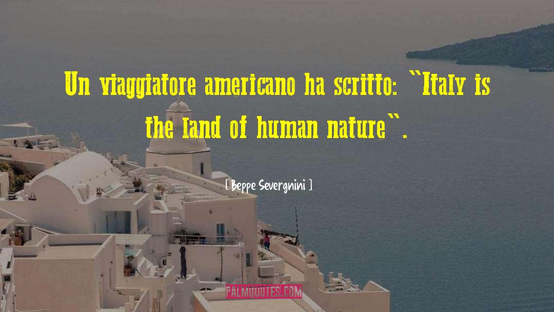 Beppe Severgnini Quotes: Un viaggiatore americano ha scritto: