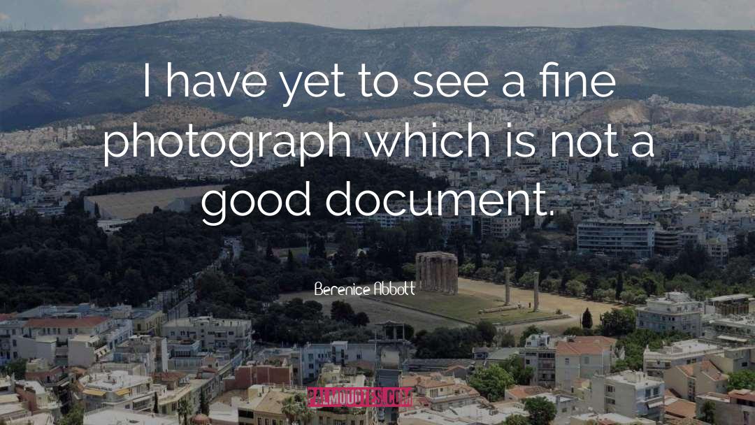 Berenice Abbott Quotes: I have yet to see