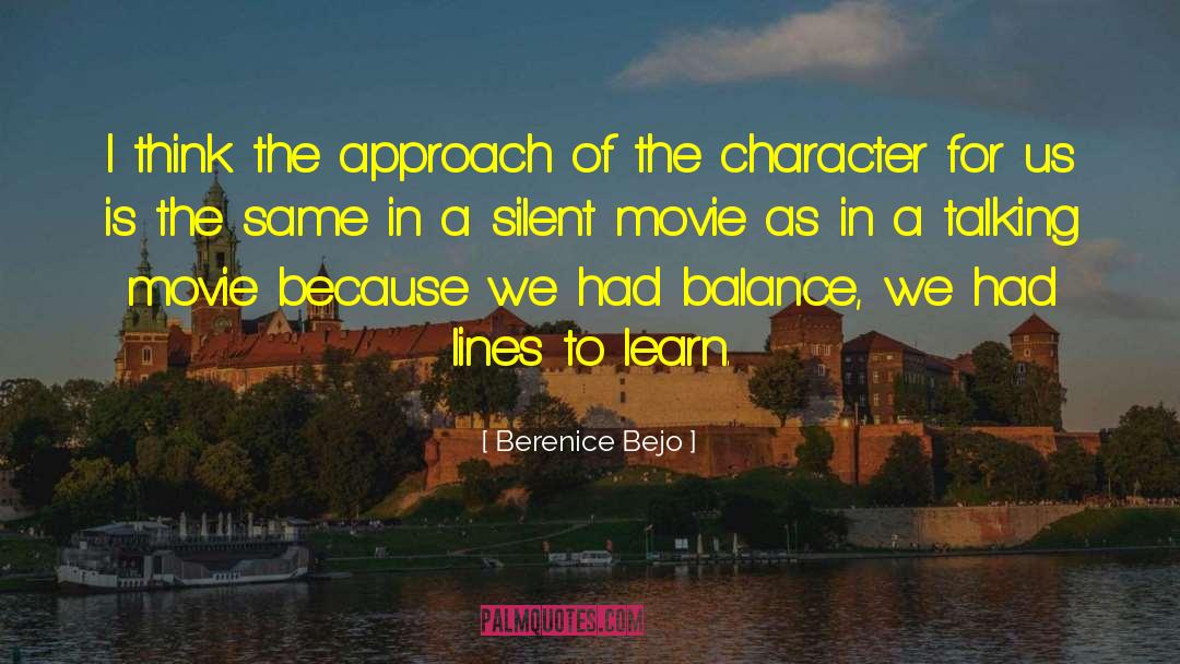 Berenice Bejo Quotes: I think the approach of