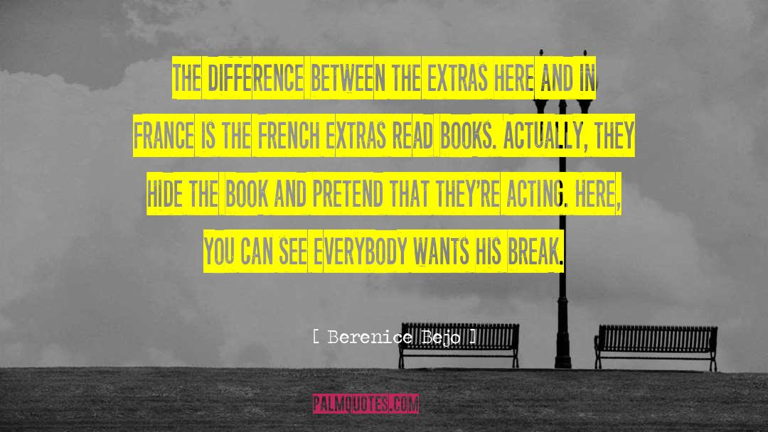 Berenice Bejo Quotes: The difference between the extras