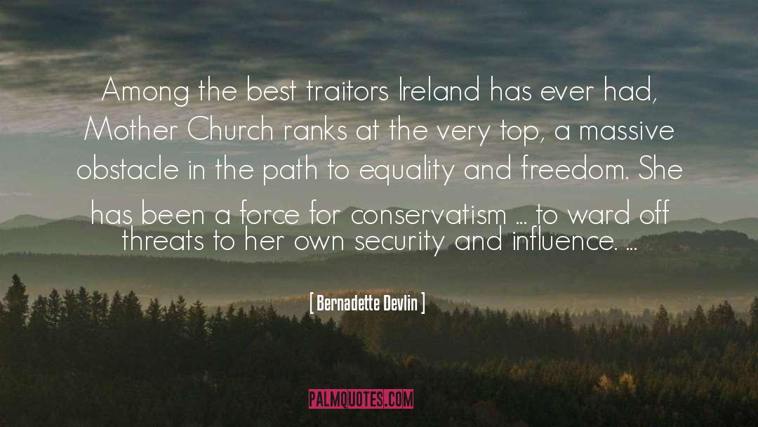 Bernadette Devlin Quotes: Among the best traitors Ireland