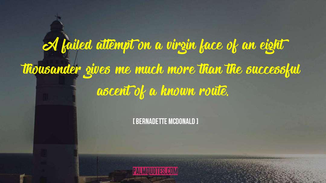 Bernadette McDonald Quotes: A failed attempt on a