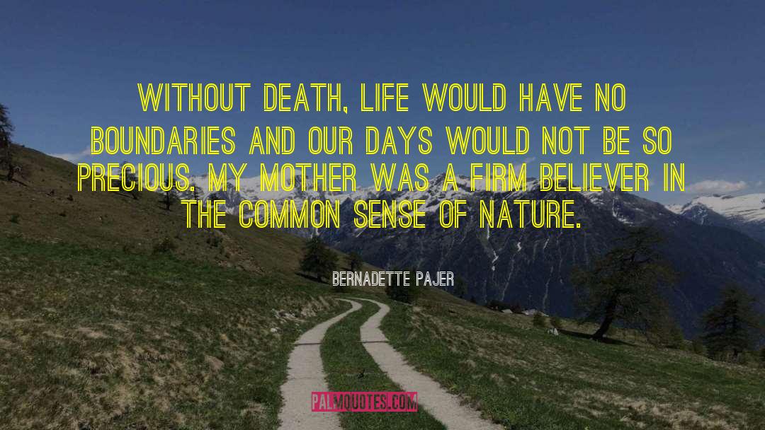 Bernadette Pajer Quotes: Without death, life would have