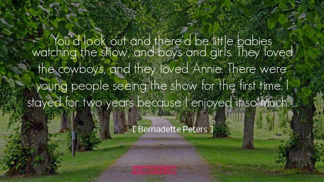 Bernadette Peters Quotes: You'd look out and there'd