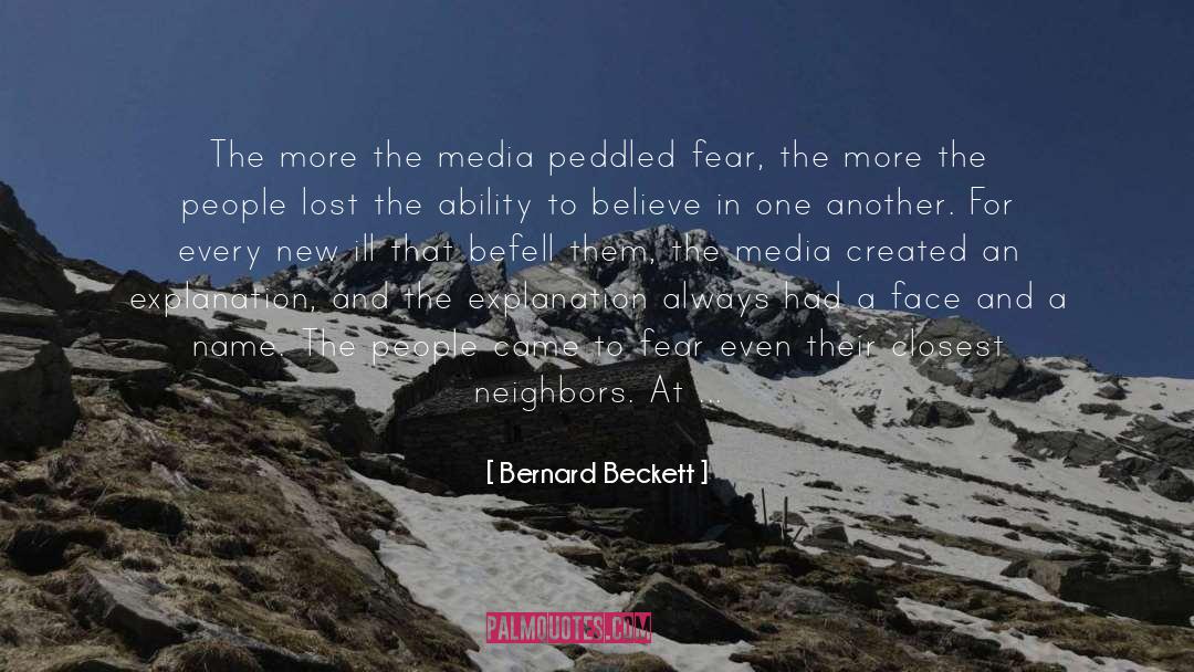 Bernard Beckett Quotes: The more the media peddled