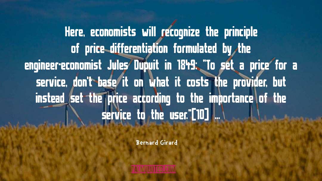 Bernard Girard Quotes: Here, economists will recognize the
