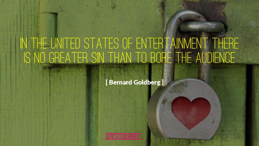 Bernard Goldberg Quotes: In the United States of
