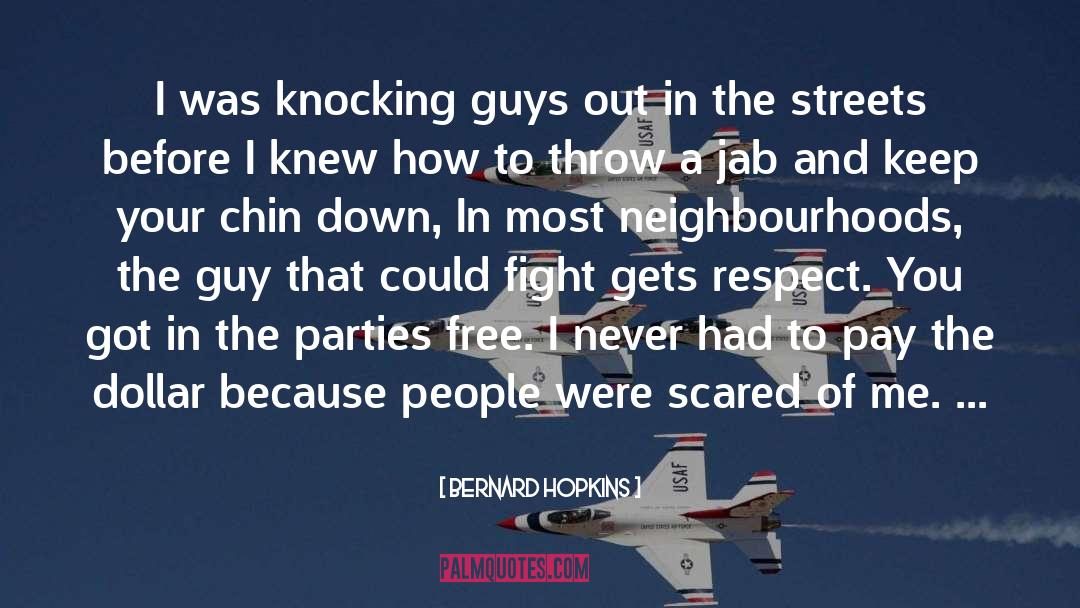 Bernard Hopkins Quotes: I was knocking guys out