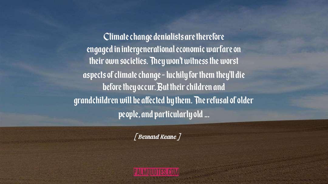 Bernard Keane Quotes: Climate change denialists are therefore