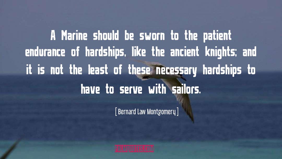 Bernard Law Montgomery Quotes: A Marine should be sworn