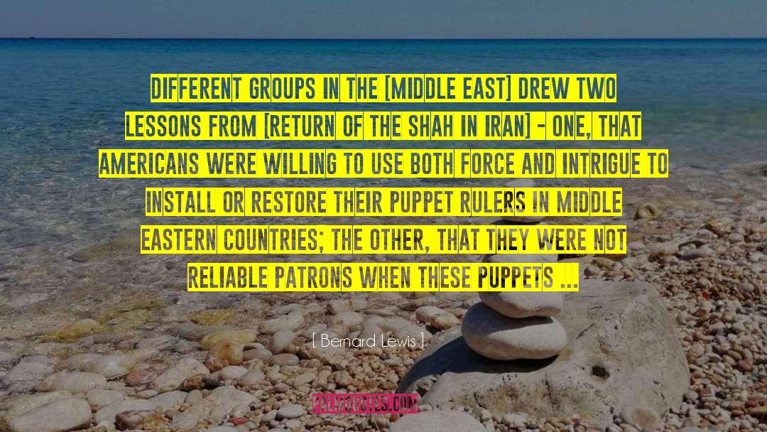 Bernard Lewis Quotes: Different groups in the [Middle