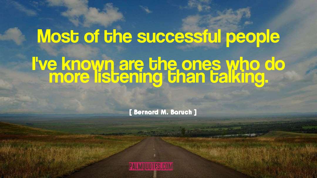 Bernard M. Baruch Quotes: Most of the successful people