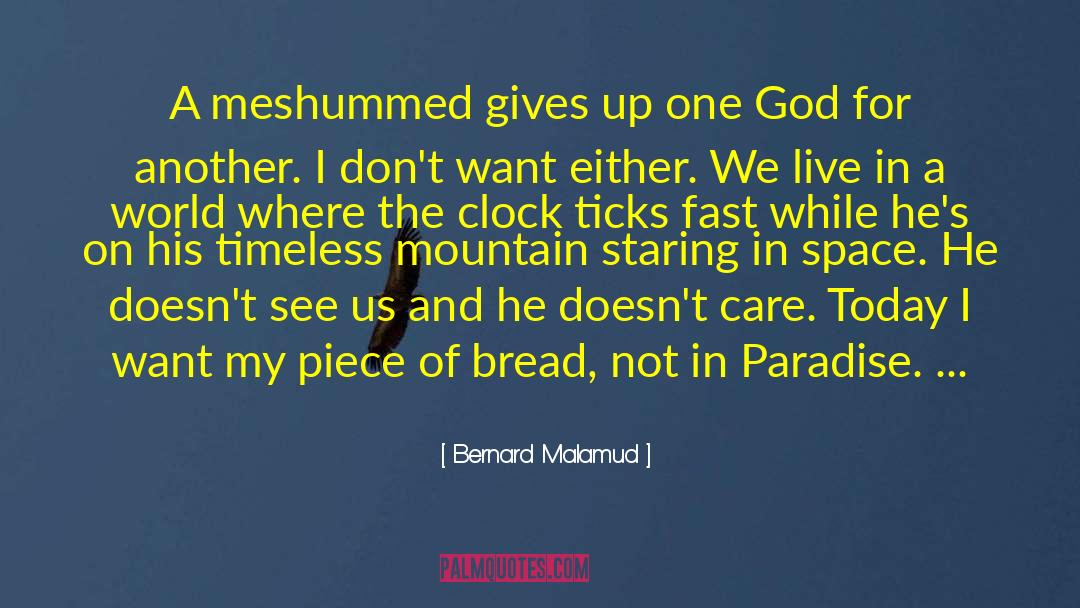 Bernard Malamud Quotes: A meshummed gives up one
