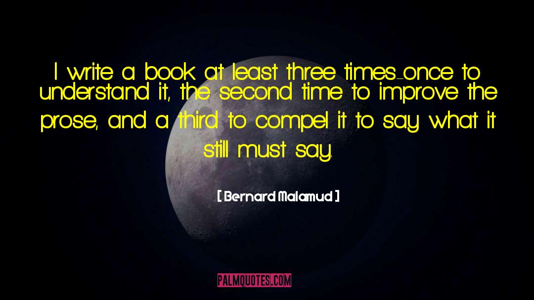Bernard Malamud Quotes: I write a book at