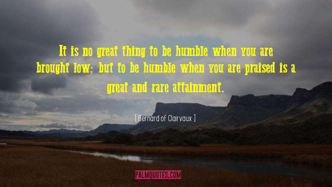 Bernard Of Clairvaux Quotes: It is no great thing