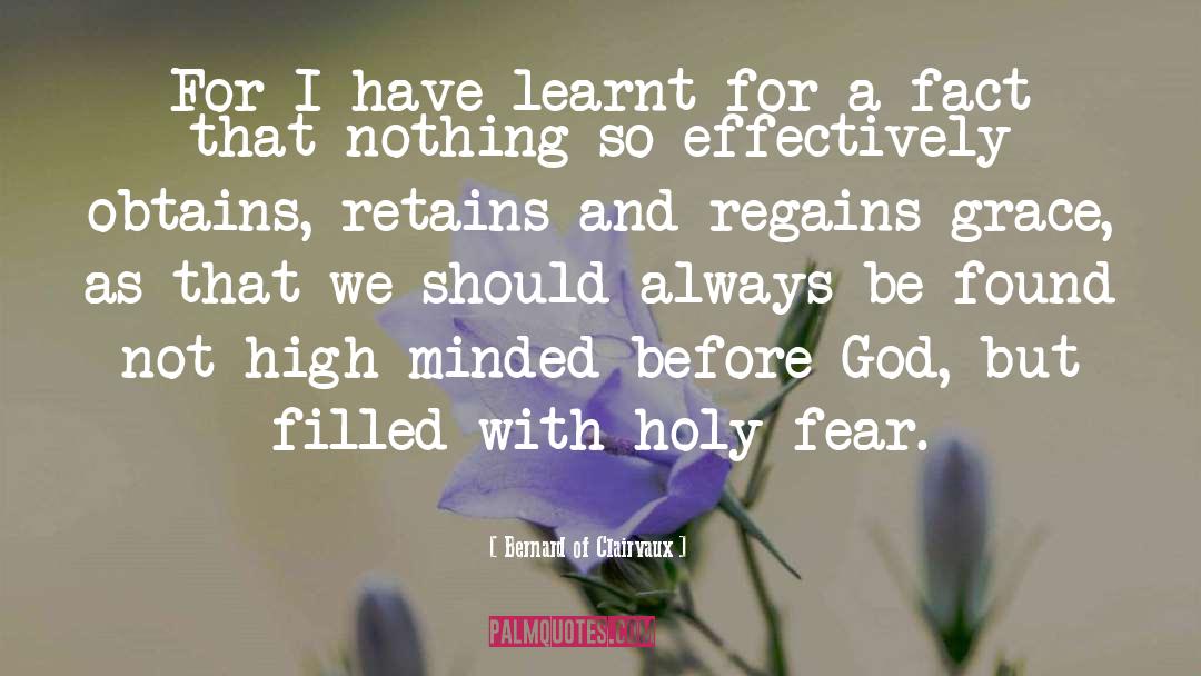 Bernard Of Clairvaux Quotes: For I have learnt for