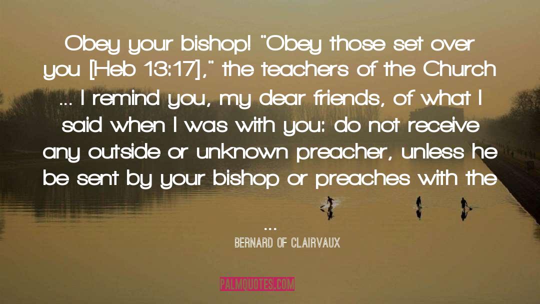Bernard Of Clairvaux Quotes: Obey your bishop! 