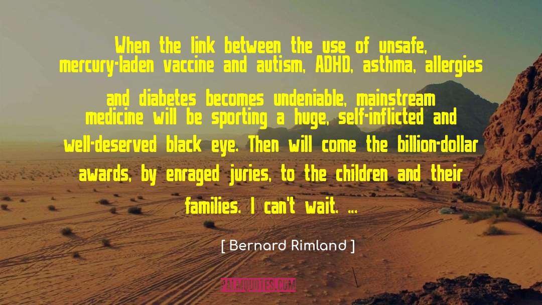 Bernard Rimland Quotes: When the link between the