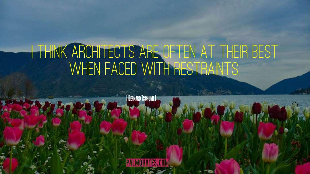 Bernard Tschumi Quotes: I think architects are often