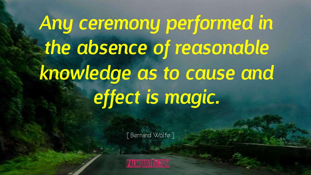 Bernard Wolfe Quotes: Any ceremony performed in the