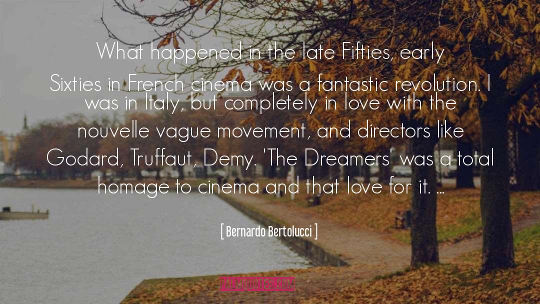 Bernardo Bertolucci Quotes: What happened in the late