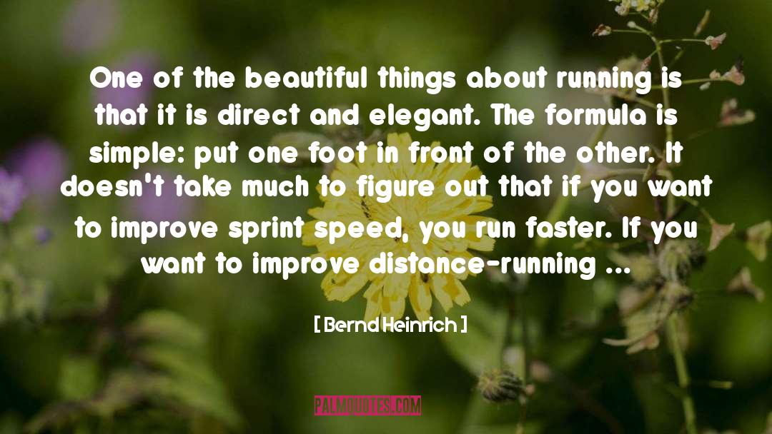 Bernd Heinrich Quotes: One of the beautiful things