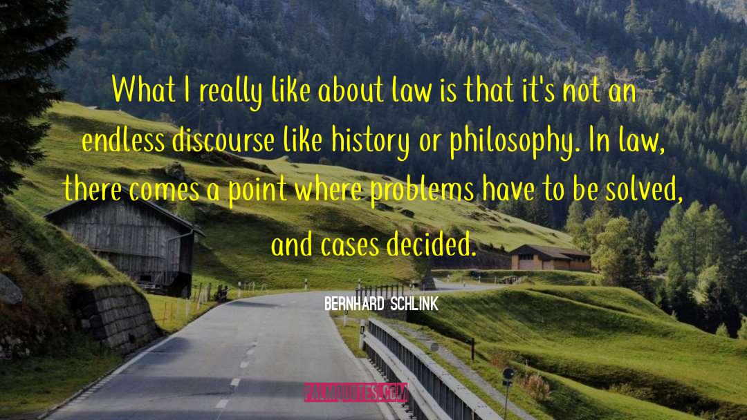 Bernhard Schlink Quotes: What I really like about