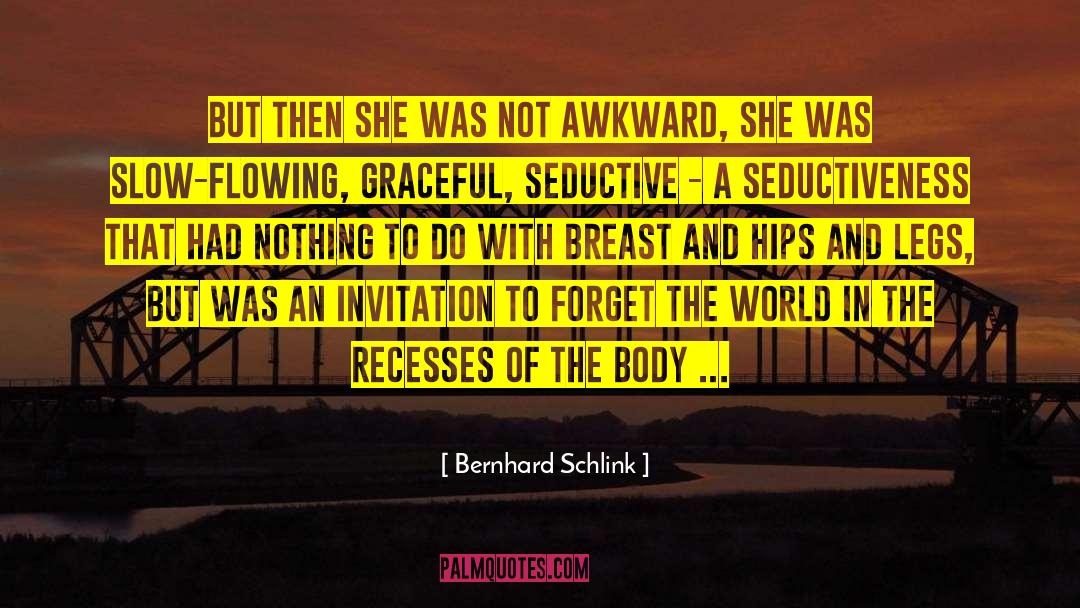 Bernhard Schlink Quotes: But then she was not