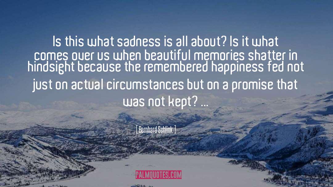 Bernhard Schlink Quotes: Is this what sadness is