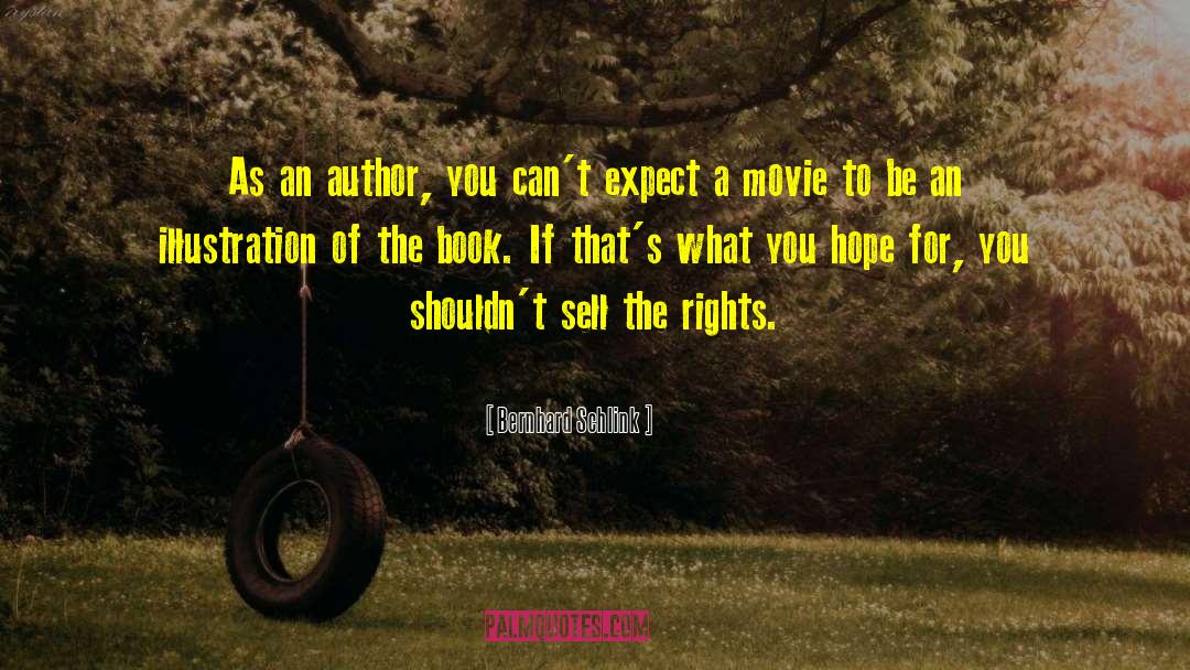 Bernhard Schlink Quotes: As an author, you can't