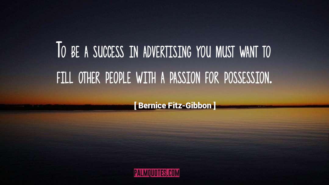 Bernice Fitz-Gibbon Quotes: To be a success in