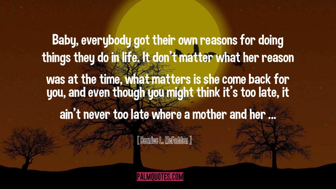 Bernice L. McFadden Quotes: Baby, everybody got their own