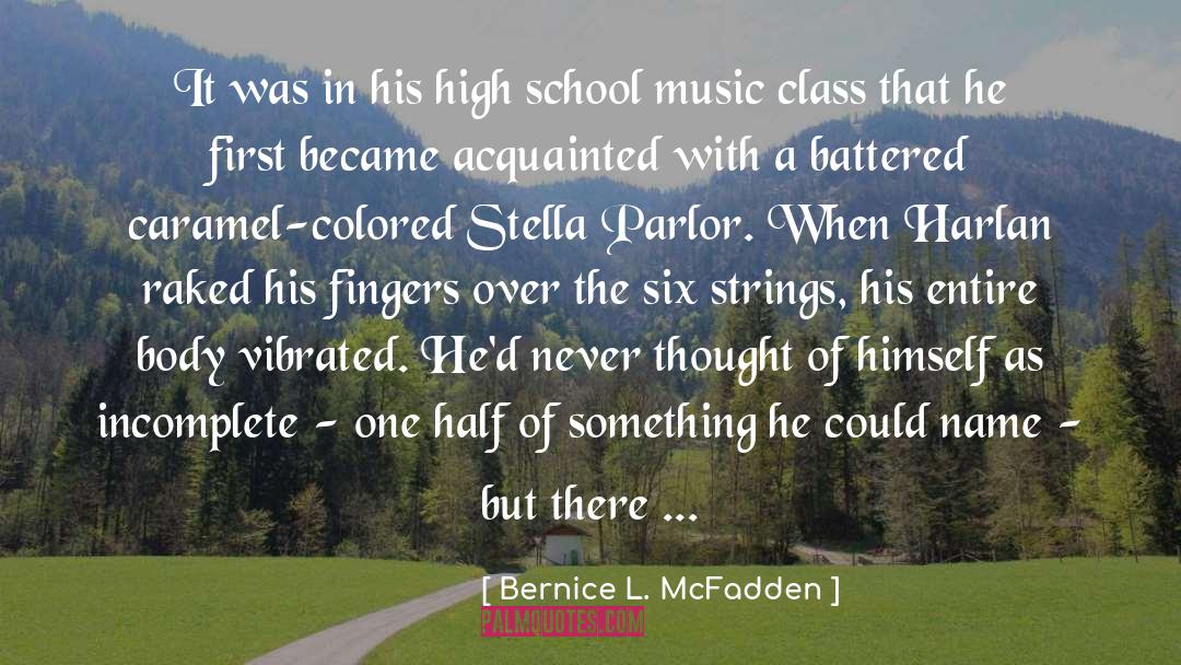 Bernice L. McFadden Quotes: It was in his high