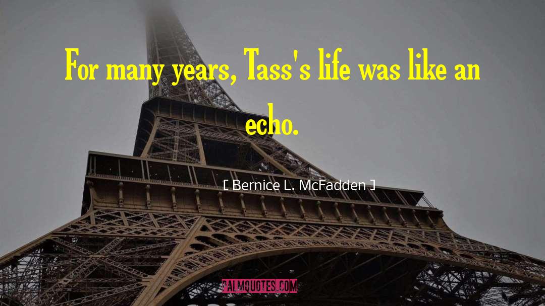 Bernice L. McFadden Quotes: For many years, Tass's life