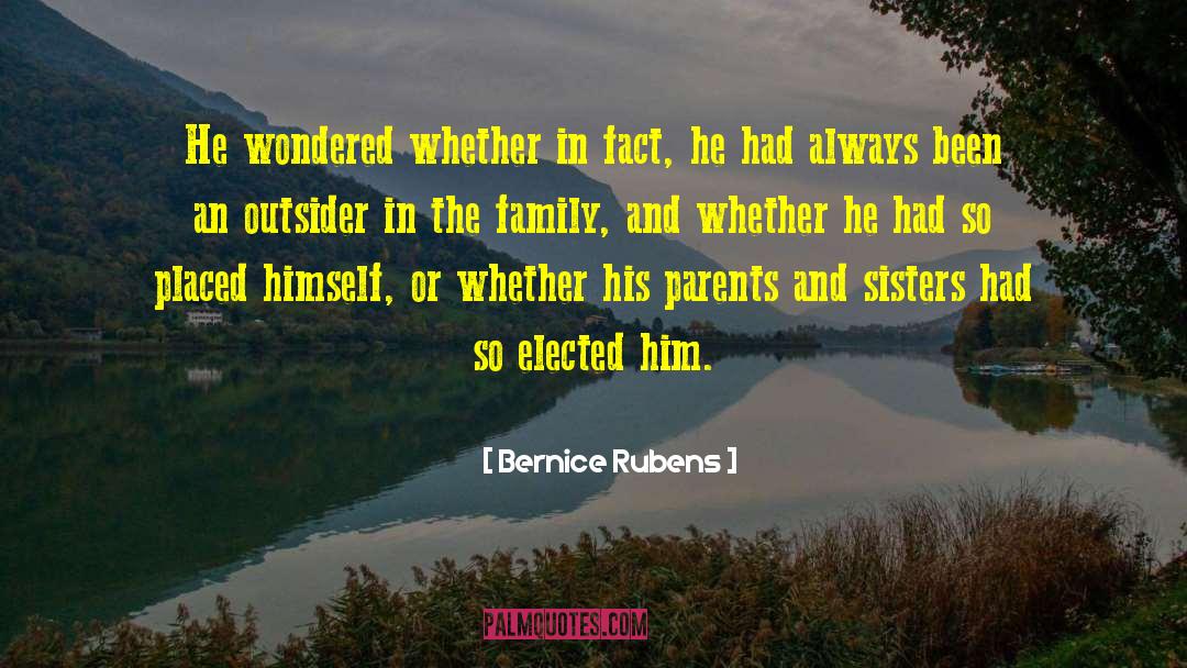Bernice Rubens Quotes: He wondered whether in fact,