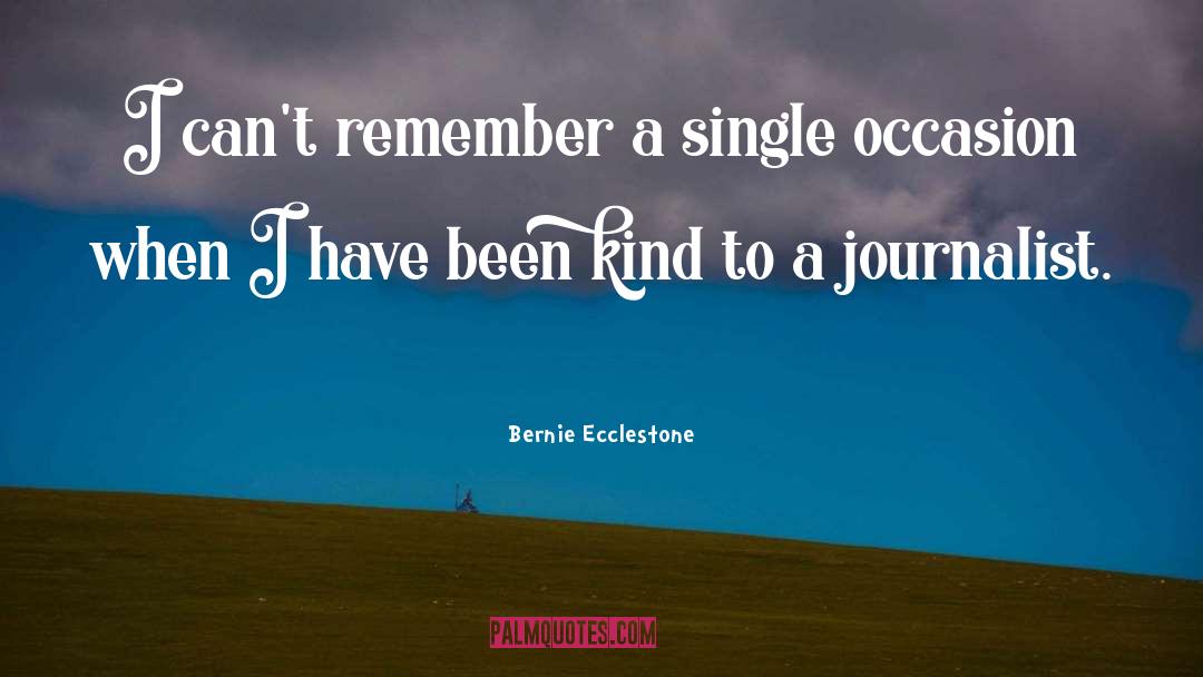 Bernie Ecclestone Quotes: I can't remember a single