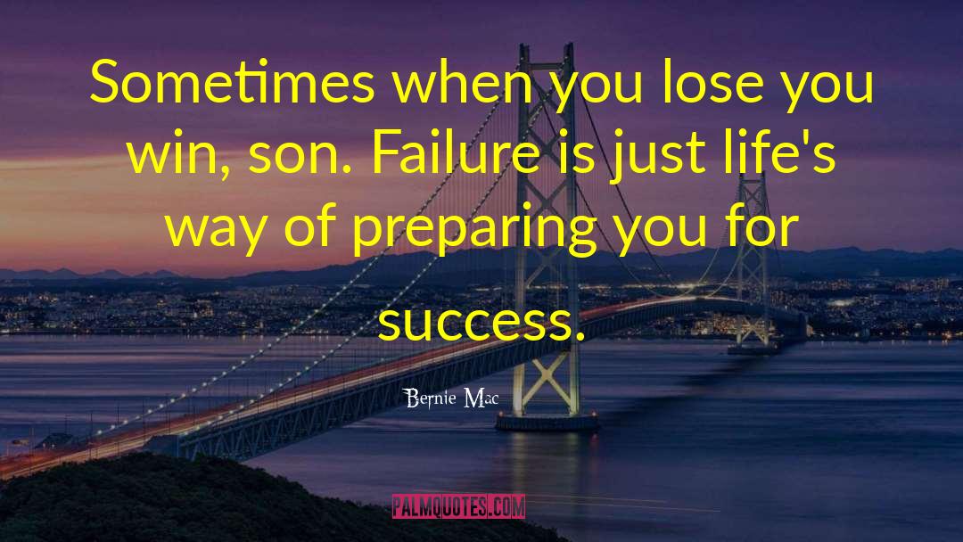 Bernie Mac Quotes: Sometimes when you lose you