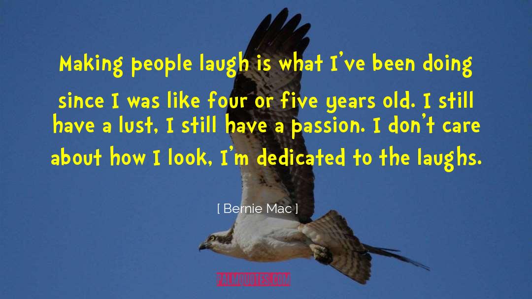 Bernie Mac Quotes: Making people laugh is what