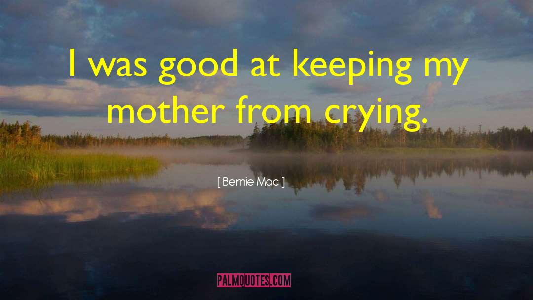 Bernie Mac Quotes: I was good at keeping